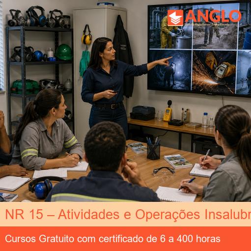 NR 15 – Atividades e Operações Insalubres